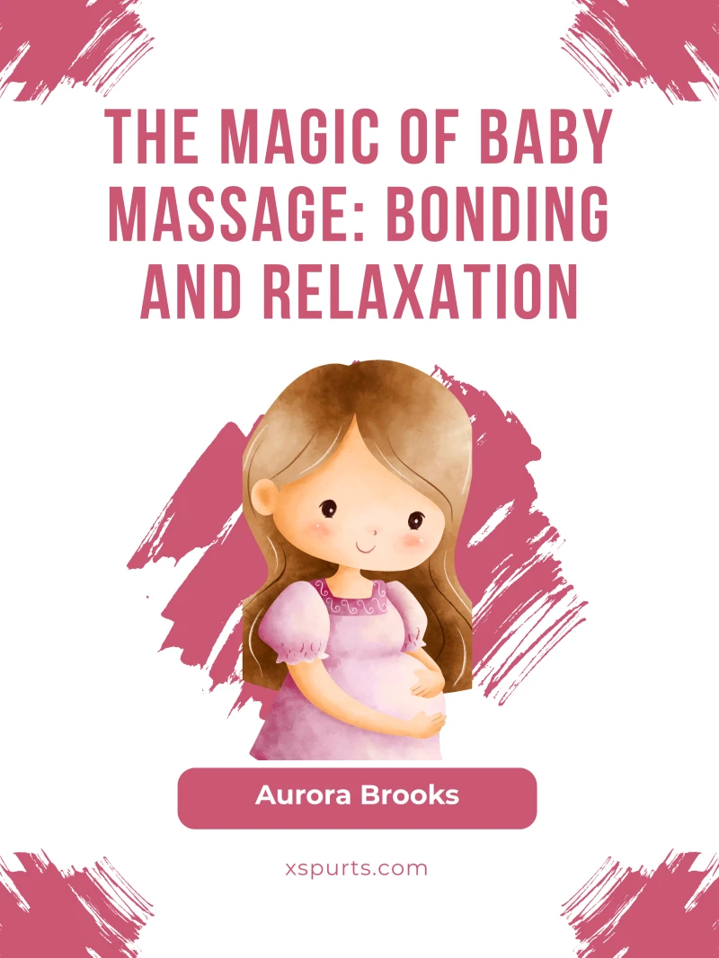 Portada: The Magic of Baby Massage- Bonding and Relaxation
