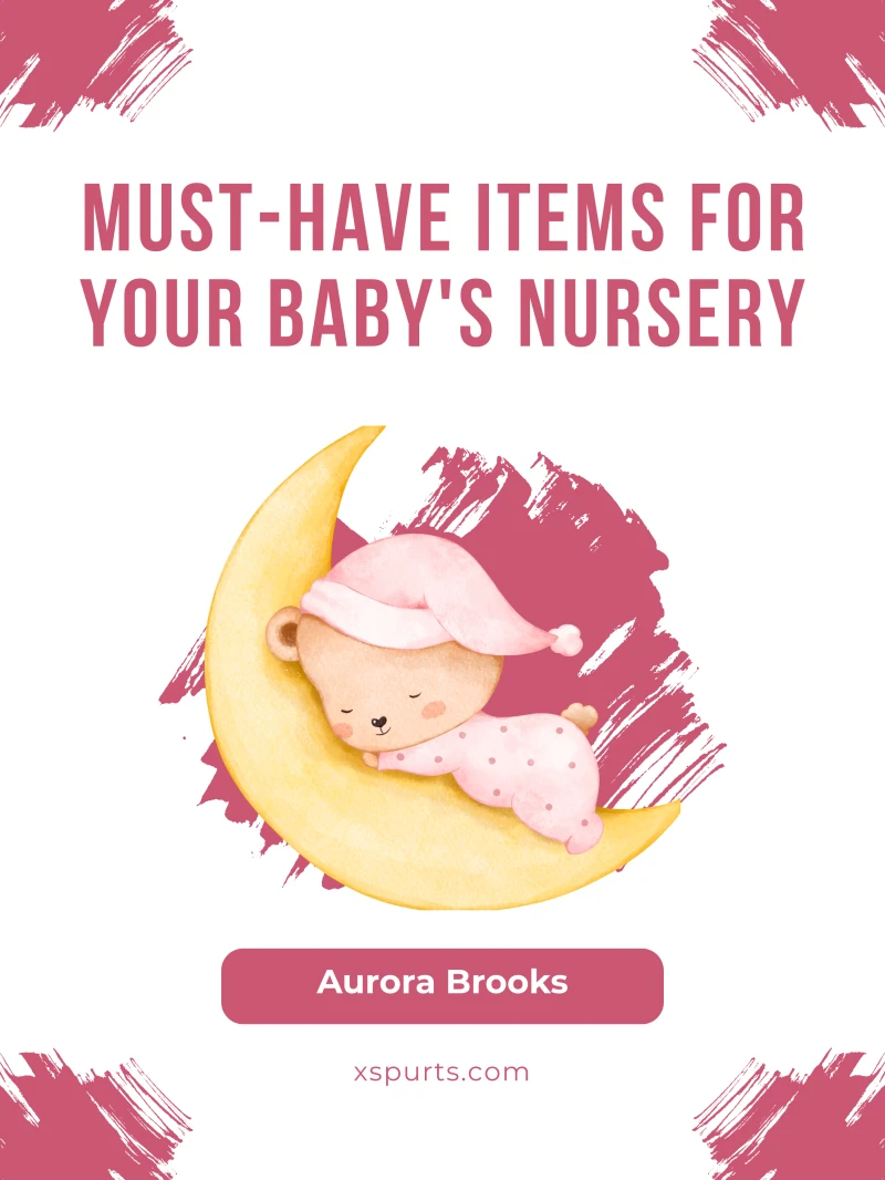 Portada: Must-Have Items for Your Baby's Nursery