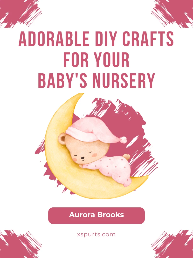 Portada: Adorable DIY Crafts for Your Baby's Nursery