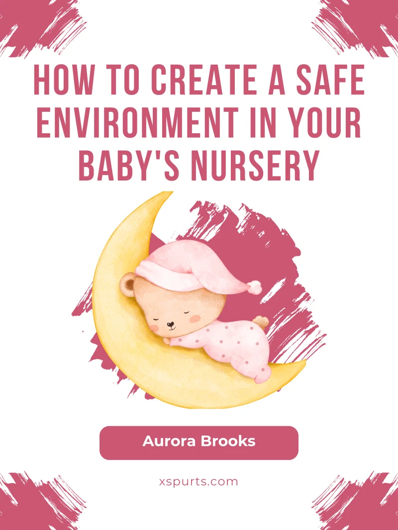 Portada: How to Create a Safe Environment in Your Baby's Nursery