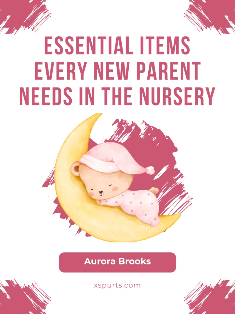 Portada: Essential Items Every New Parent Needs in the Nursery