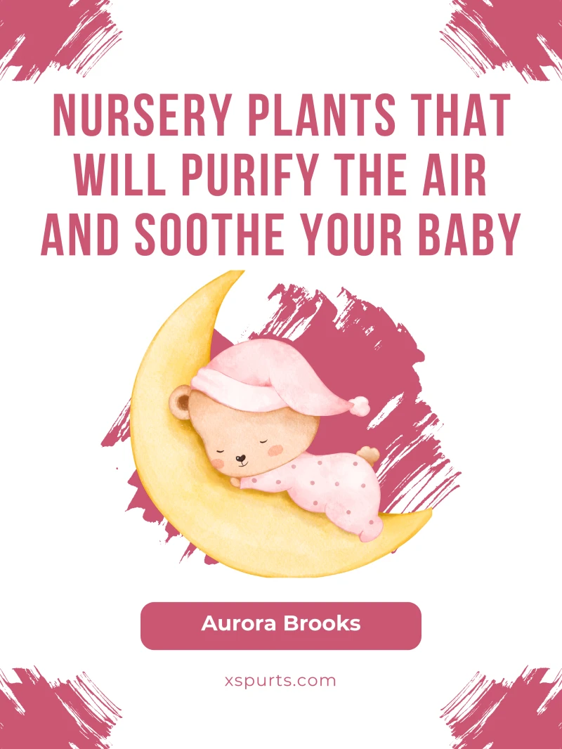 Portada: Nursery Plants That Will Purify the Air and Soothe Your Baby