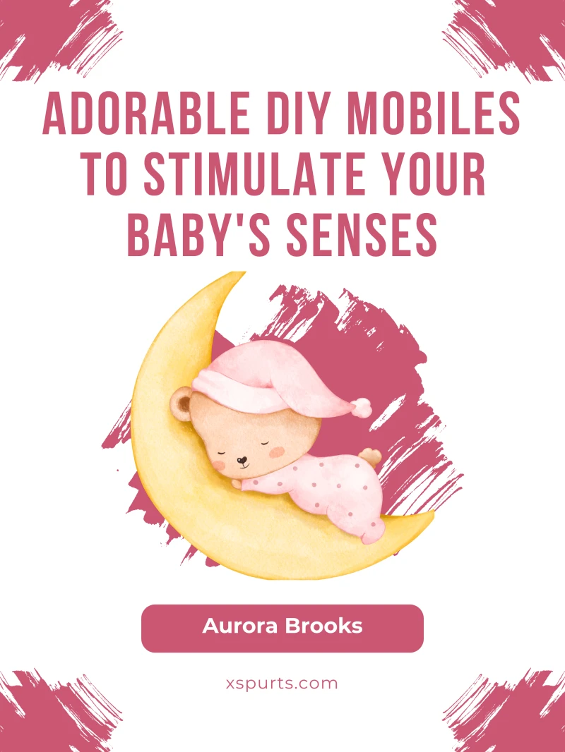 Portada: Adorable DIY Mobiles to Stimulate Your Baby's Senses