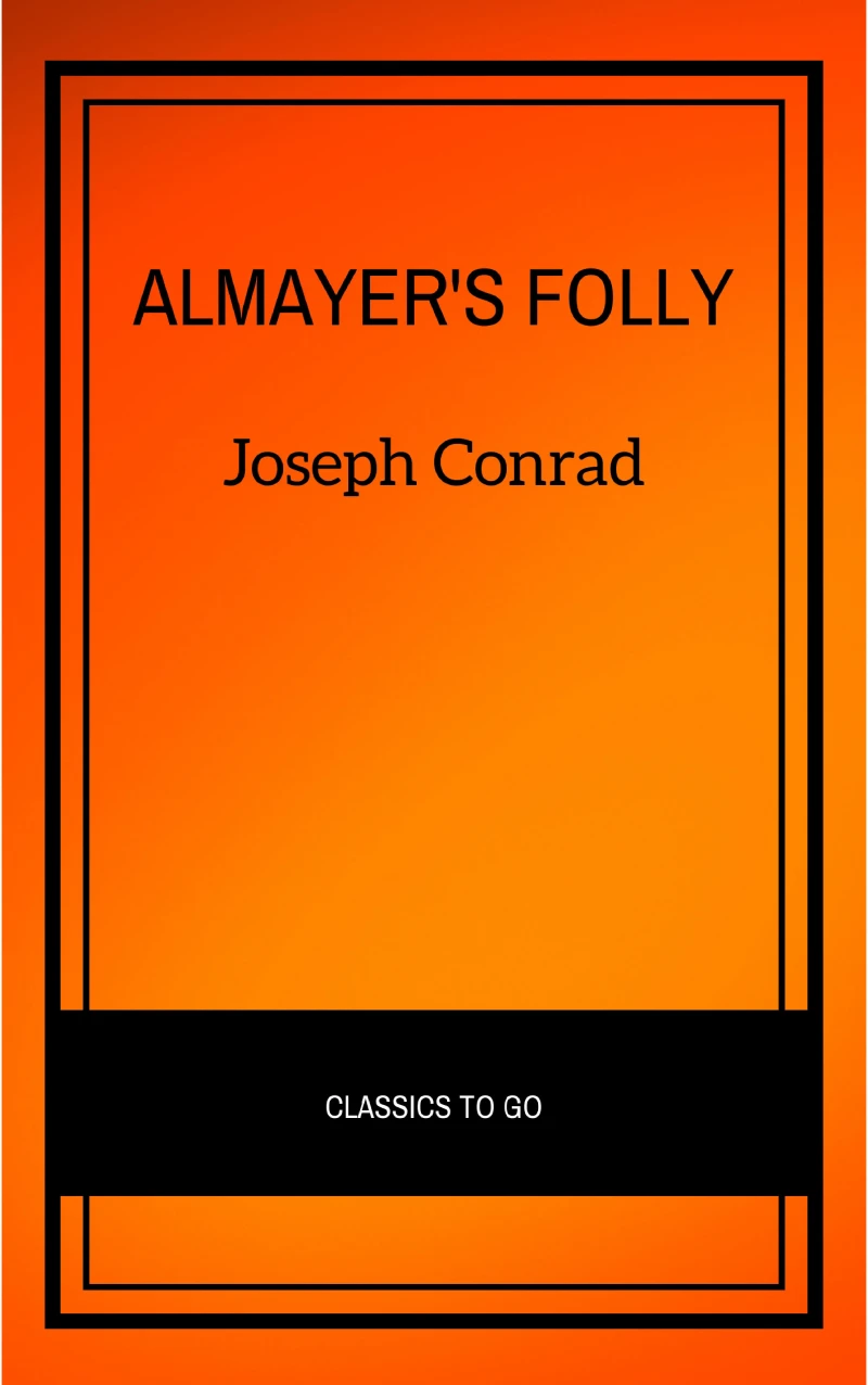 Portada: Almayer's Folly: A Story of an Eastern River (Modern Library Classics)