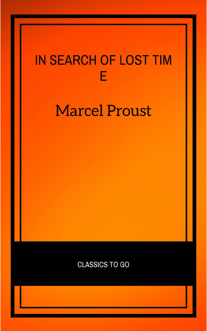 Portada: In Search of Lost Time [volumes 1 to 7] (XVII Classics) (The Greatest Writers of All Time)