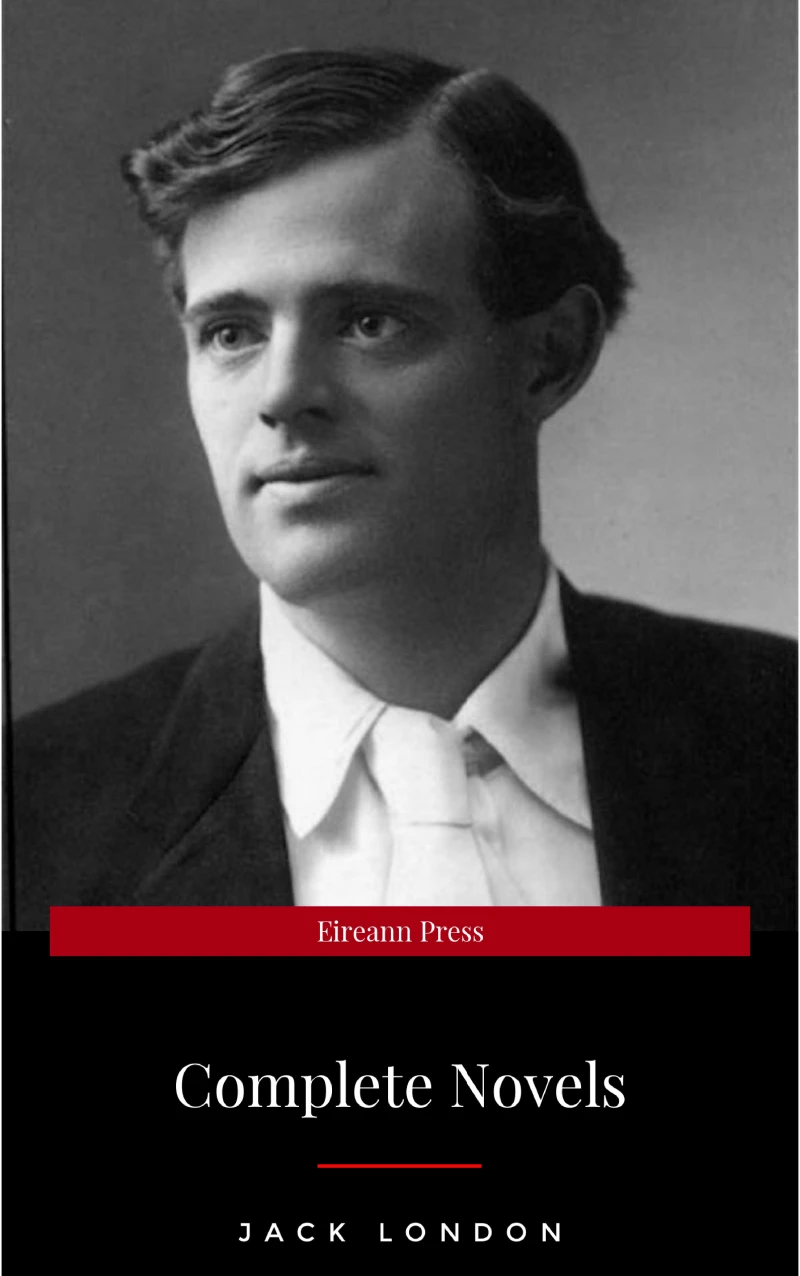 Portada: Jack London, Six Novels, Complete and Unabridged - The Call of the Wild, The Sea-Wolf, White Fang, Martin Eden, The Valley of the Moon, The Star Rover