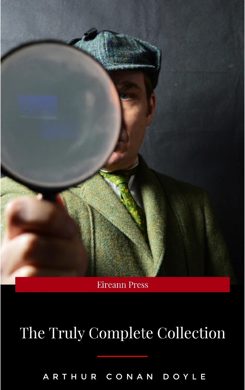 Portada: Sherlock Holmes: The Truly Complete Collection (the 60 official stories + the 6 unofficial stories)