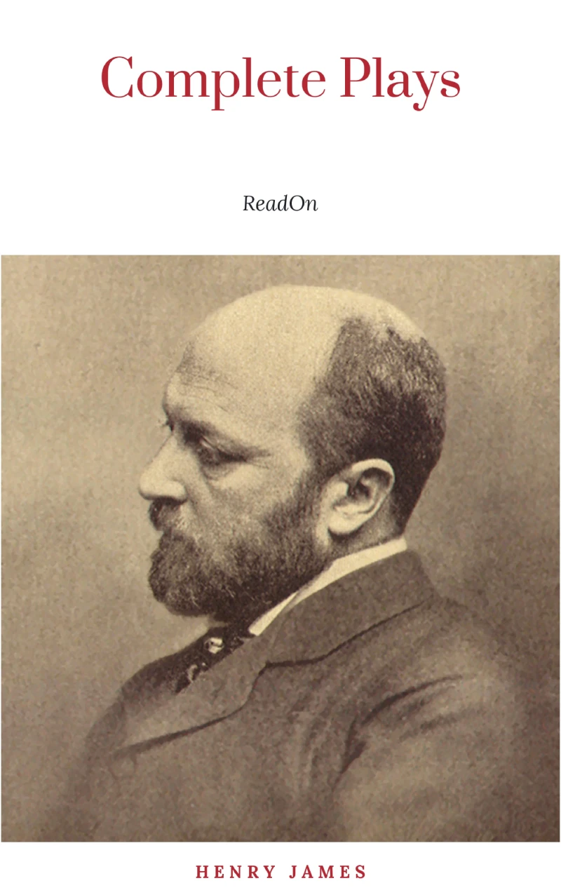 Portada: The Complete Plays of Henry James. Edited by LÃƒÂ©on Edel. With plates, including portraits