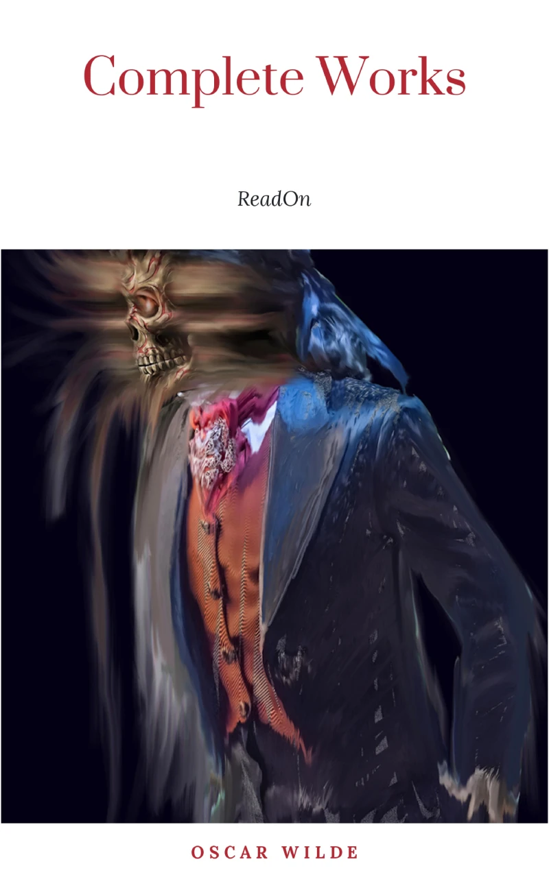 Portada: The Complete Works of Oscar Wilde: The Picture of Dorian Gray, The Importance of Being Earnest, The Happy Prince and Other Tales, Teleny and More