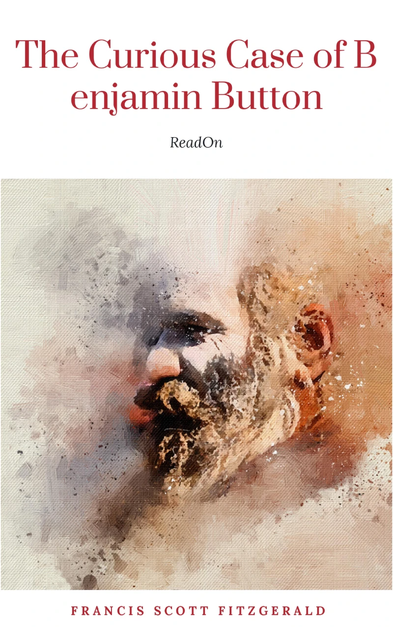 Portada: The Curious Case of Benjamin Button (Story That Inspired The Movie Starring Brad Pitt)