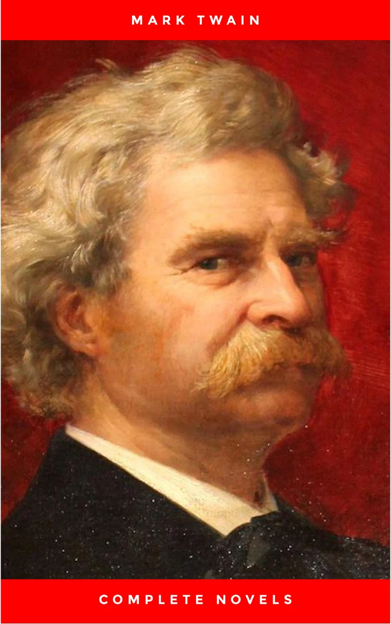 Portada: Mark Twain: The Complete Novels (The Greatest Writers of All Time)