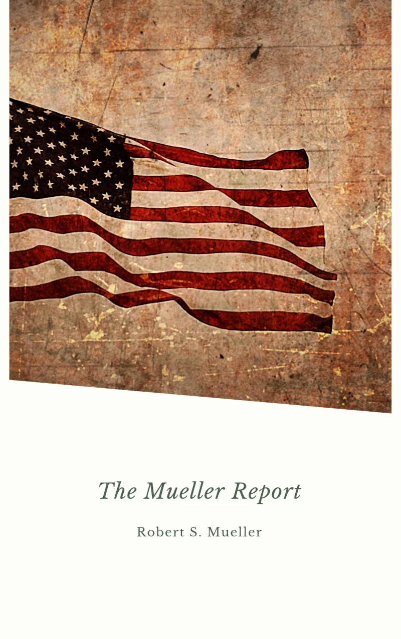 Portada: Report on the Investigation into Russian Interference in the 2016 Presidential Election: Mueller Report