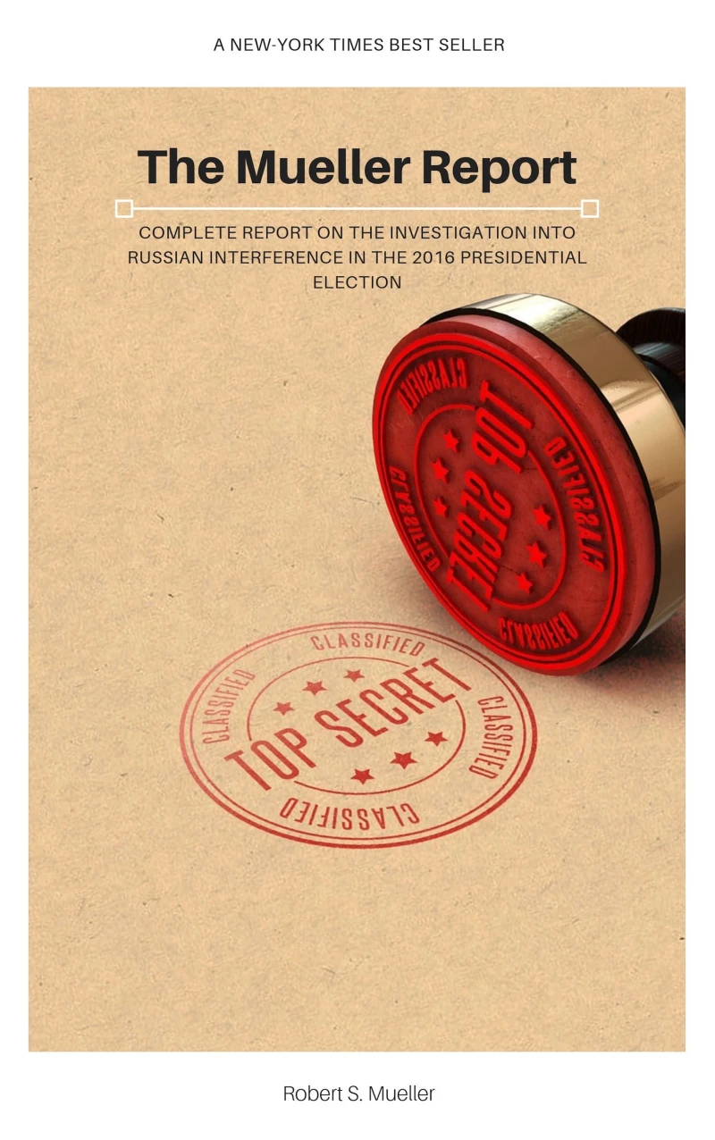Portada: The Mueller Report: Complete Report On The Investigation Into Russian Interference In The 2016 Presidential Election