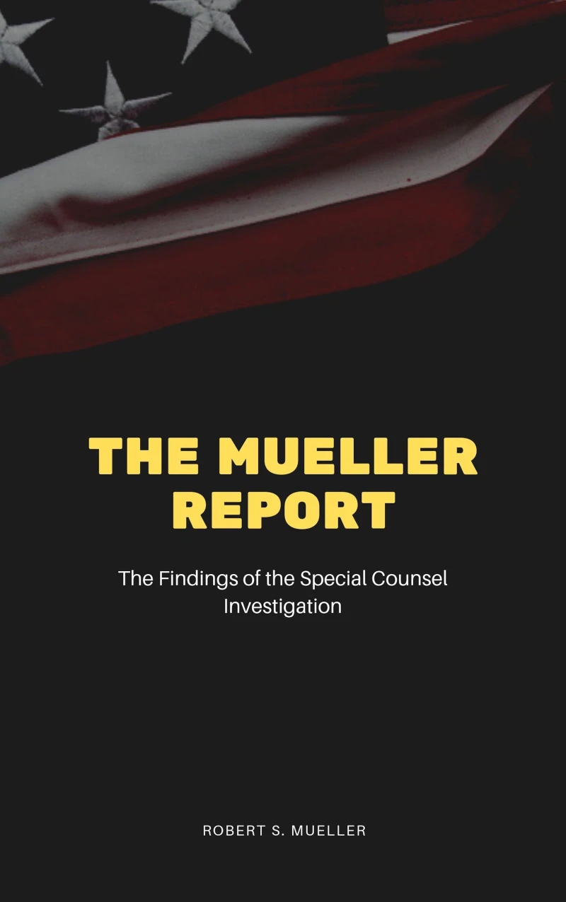 Portada: The Mueller Report: The Final Report of the Special Counsel into Donald Trump, Russia, and Collusion