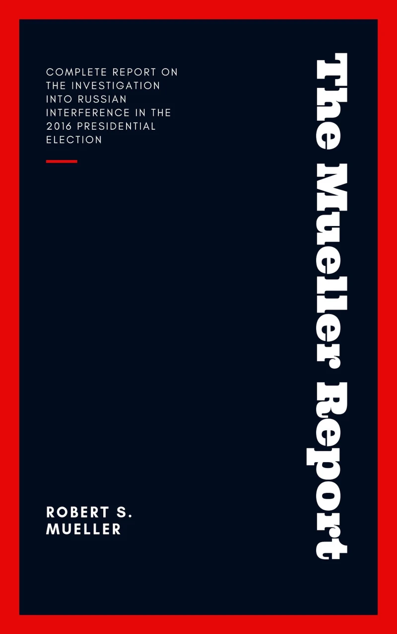 Portada: The Mueller Report: Report on the Investigation into Russian Interference in the 2016 Presidential Election