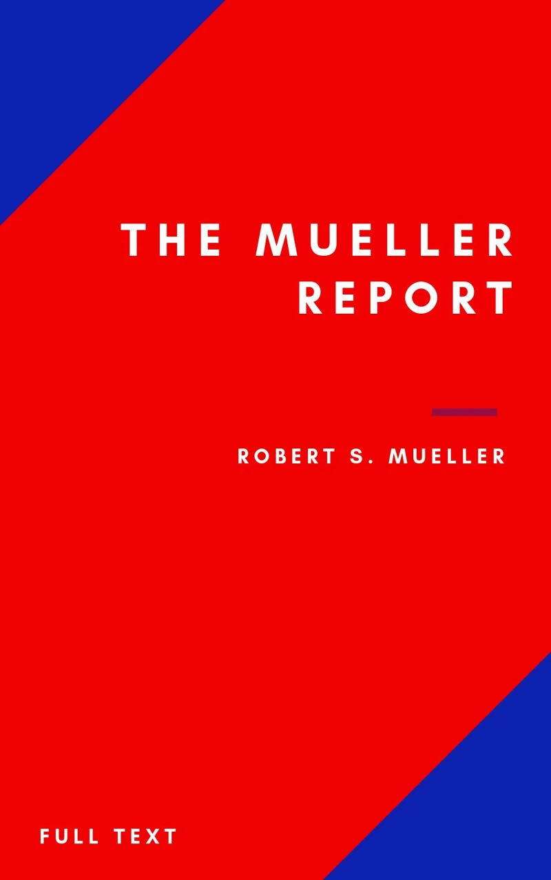 Portada: The Mueller Report: Part I and Part II and annex. full transcript easy to read