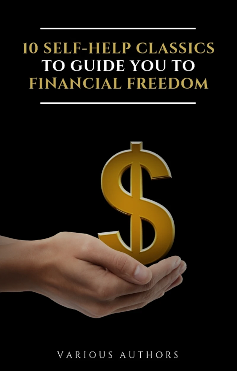 Portada: 10 Self-Help Classics to Guide You to Financial Freedom Vol: 1