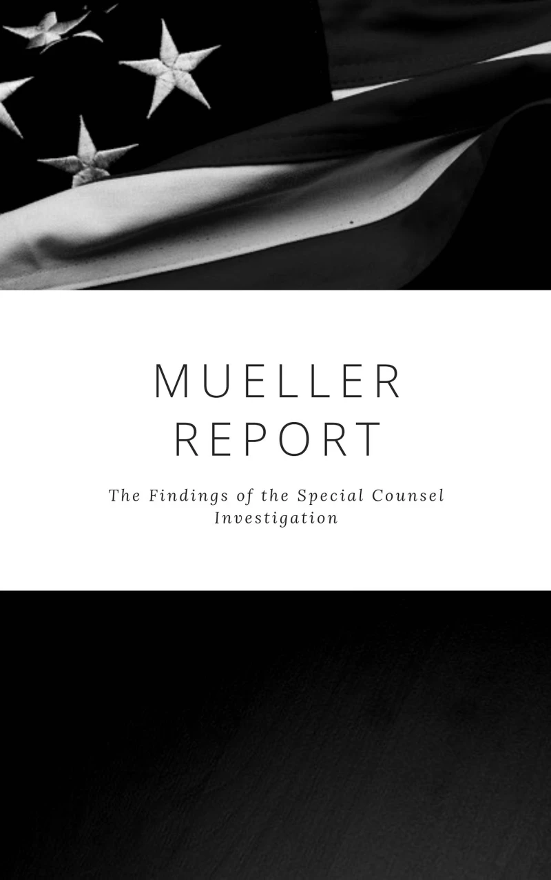 Portada: The Mueller Report: Complete Report On The Investigation Into Russian Interference In The 2016 Presidential Election