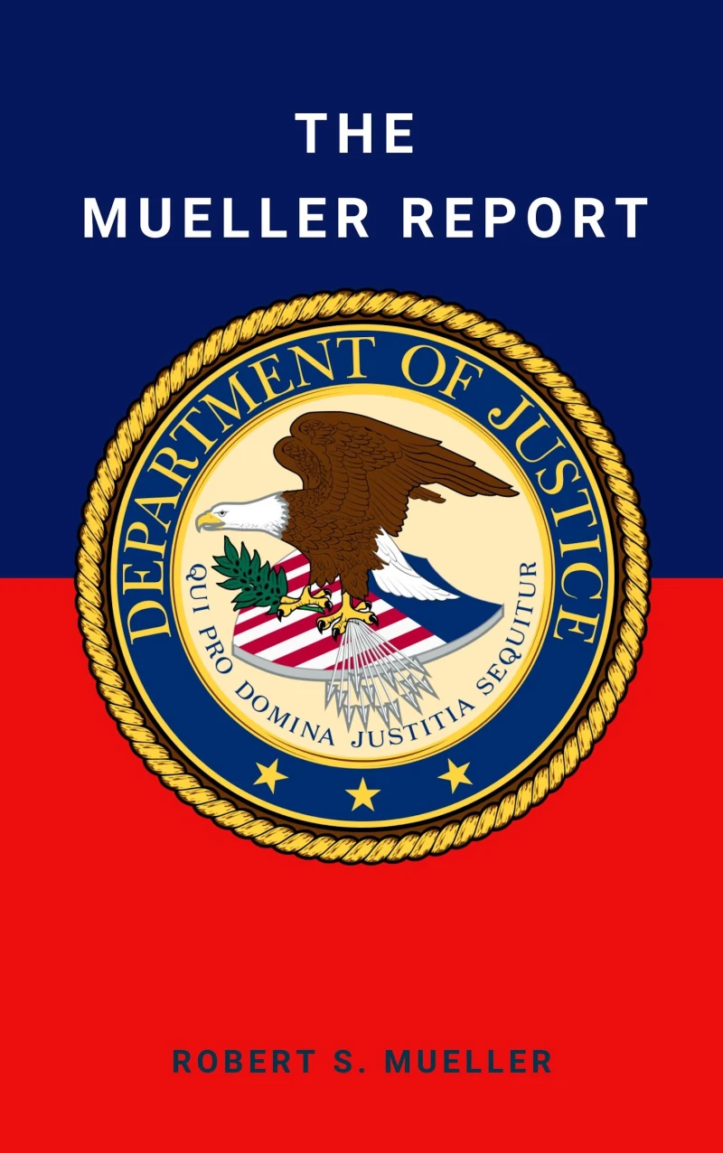 Portada: The Mueller Report: Final Special Counsel Report of President Donald Trump and Russia Collusion