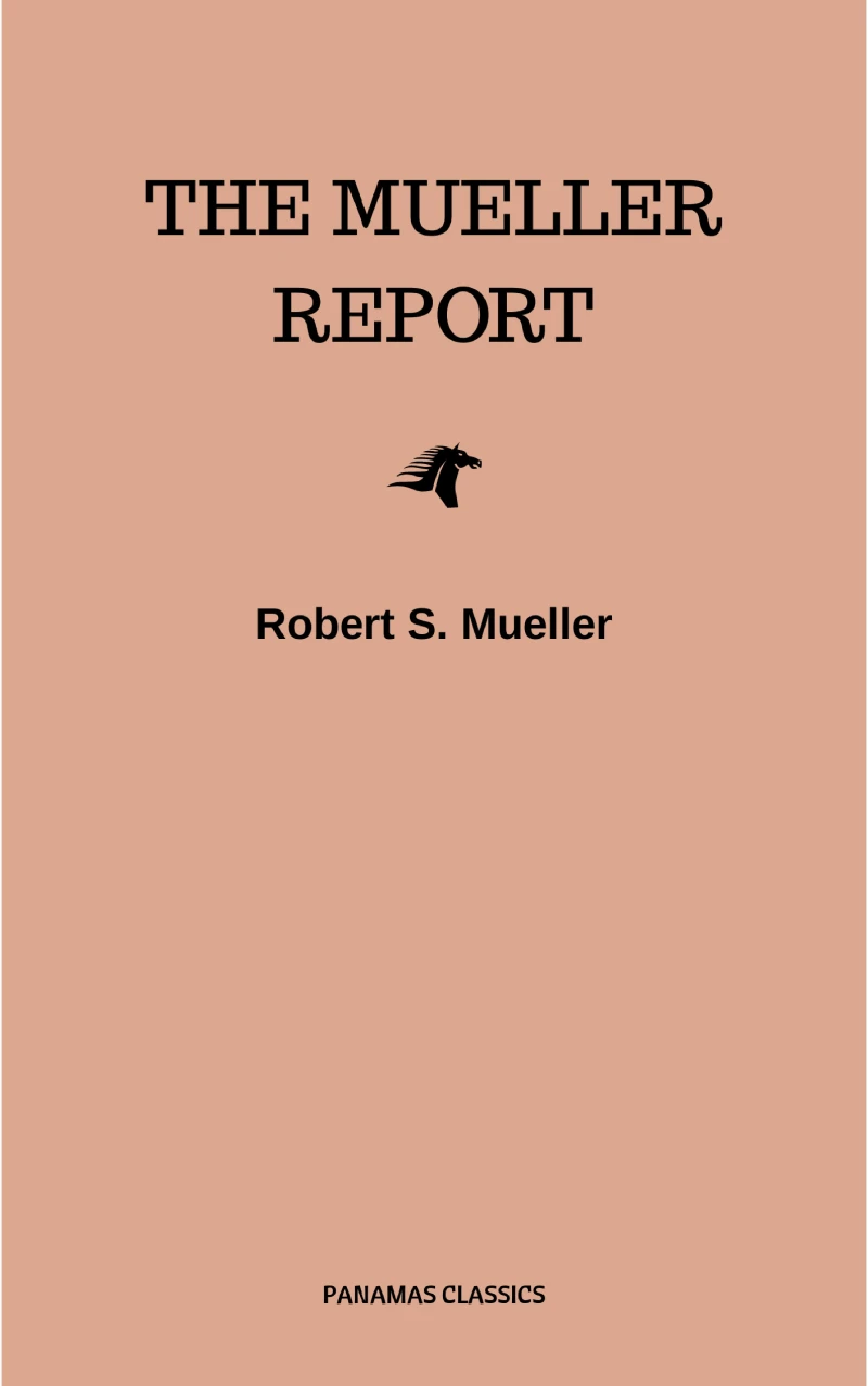 Portada: The Mueller Report: Final Special Counsel Report of President Donald Trump and Russia Collusion