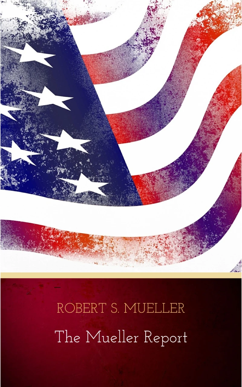 Portada: The Mueller Report: The Findings of the Special Counsel Investigation