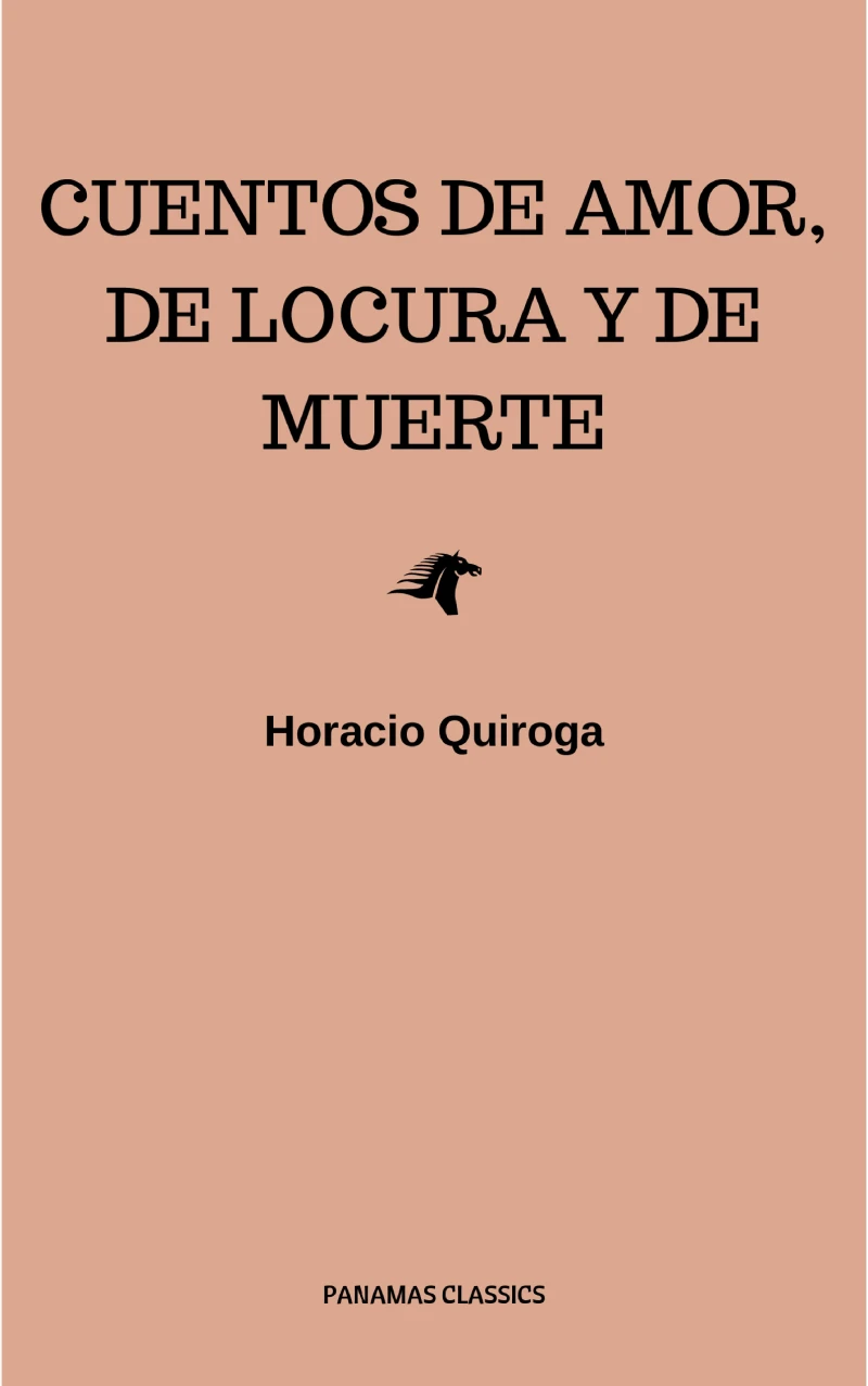 Portada: Cuentos De Amor, de locura y de muerte