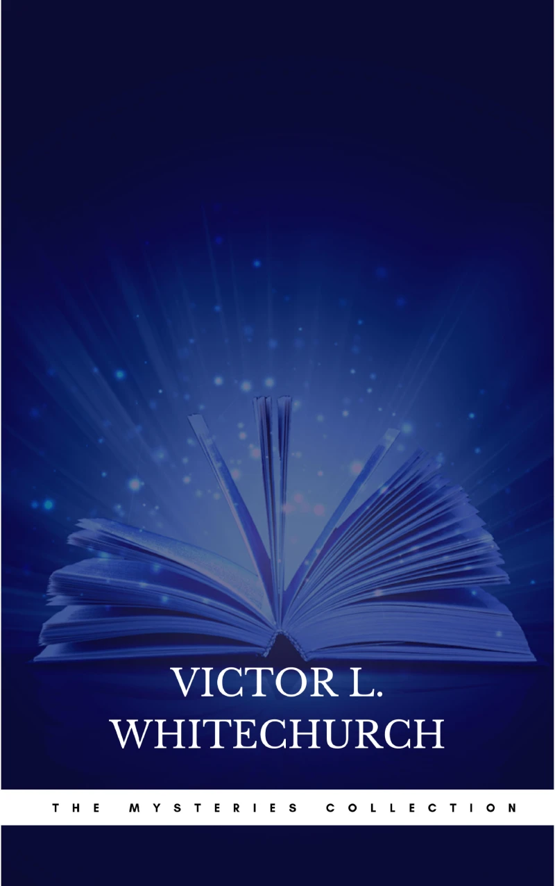 Portada: Victor L. Whitechurch: The Mysteries Collection
