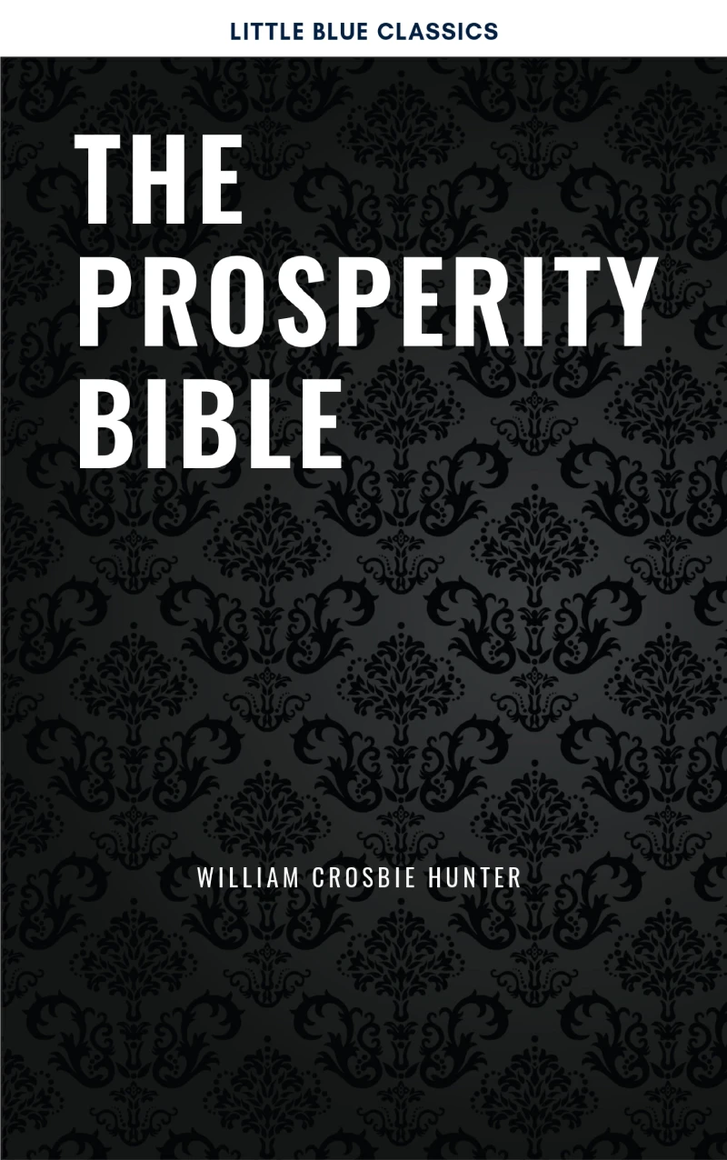 Portada: The Prosperity Bible: The Greatest Writings of All Time On The Secrets To Wealth And Prosperity