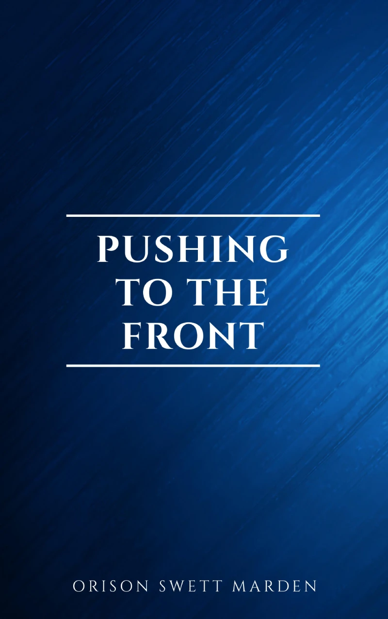 Portada: Pushing To The Front : Success Under Difficulties