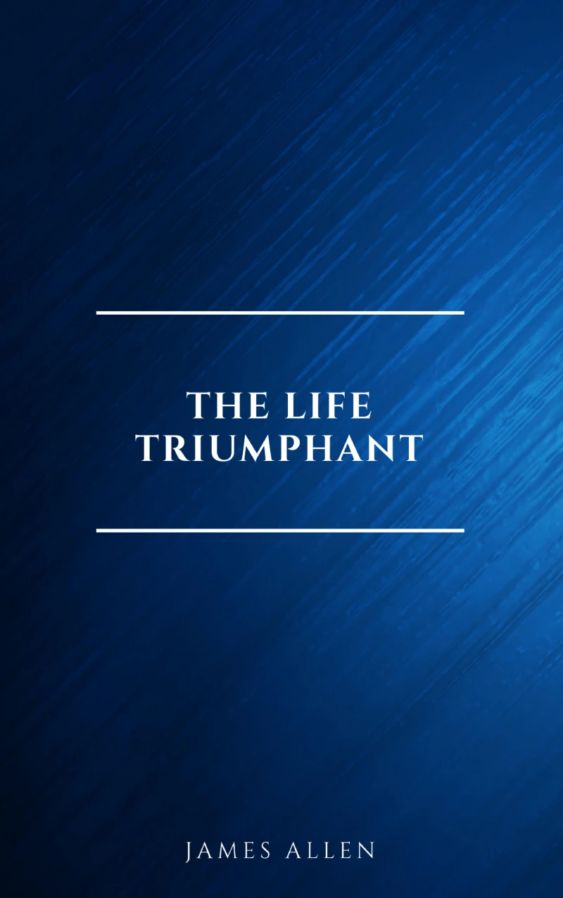 Portada: The Life Triumphant - Mastering the Heart and Mind