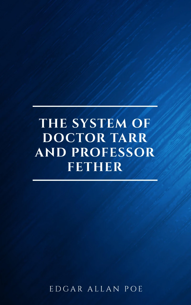 Portada: The System of Doctor Tarr and Professor Fether