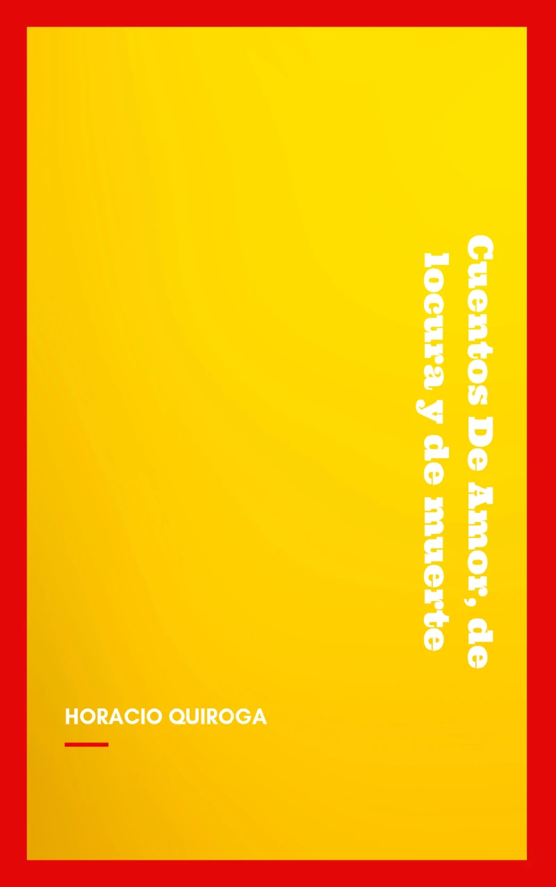 Portada: Cuentos De Amor, de locura y de muerte