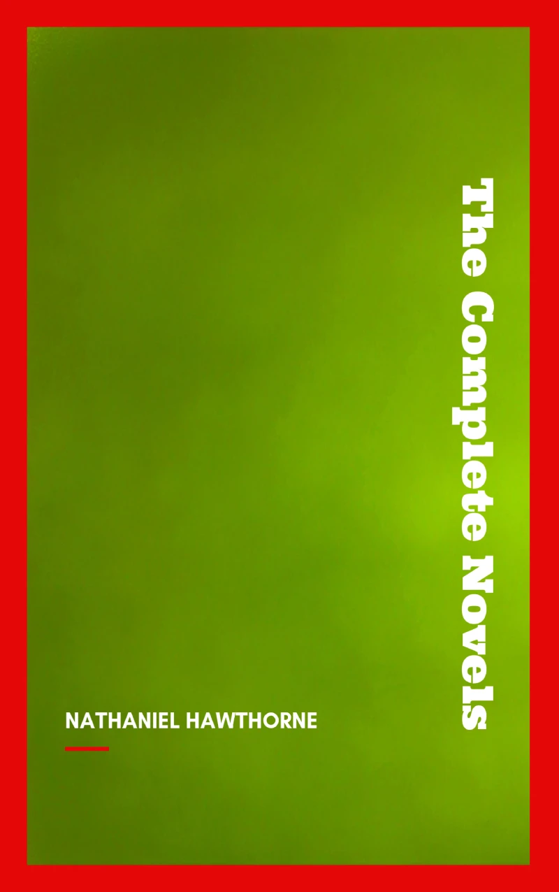 Portada: Nathaniel Hawthorne: The Complete Novels