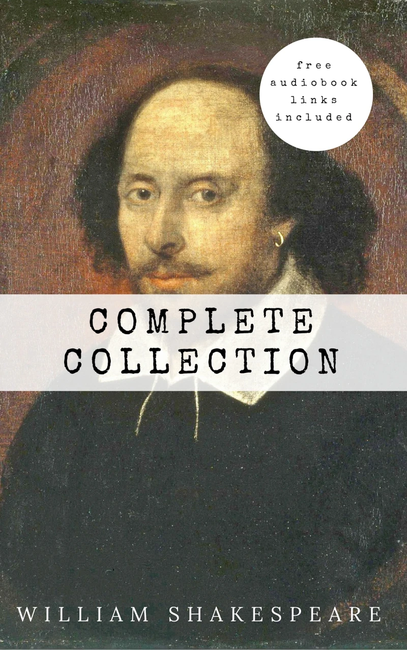 Portada: William Shakespeare: The Complete Collection (Hamlet + The Merchant of Venice + A Midsummer Night's Dream + Romeo and ... Lear + Macbeth + Othello and many more!)