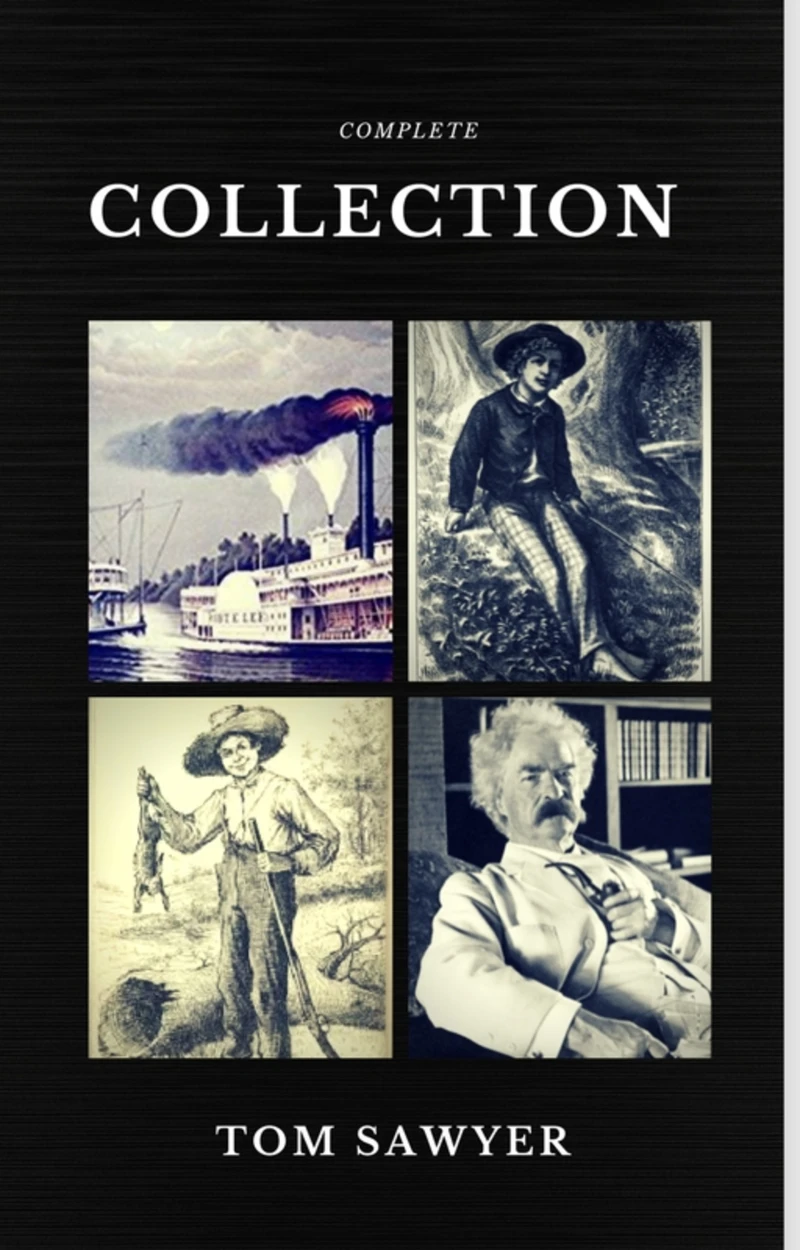 Portada: Tom Sawyer Collection - All Four Books (Quattro Classics) (The Greatest Writers of All Time)