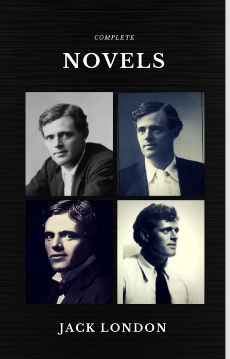 Portada: Jack London: The Complete Novels (Quattro Classics) (The Greatest Writers of All Time)