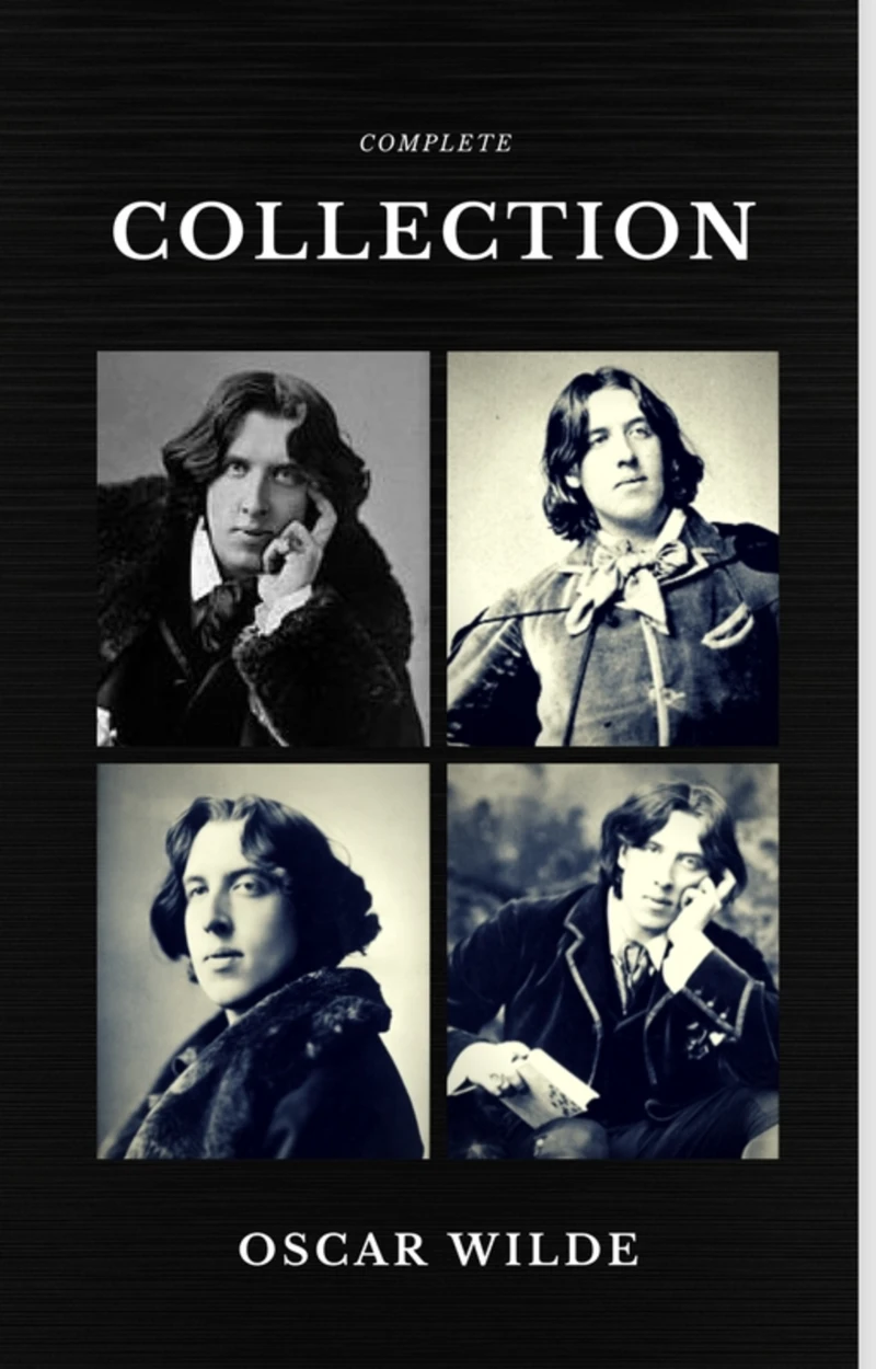 Portada: Oscar Wilde: The Complete Collection (Quattro Classics) (The Greatest Writers of All Time)
