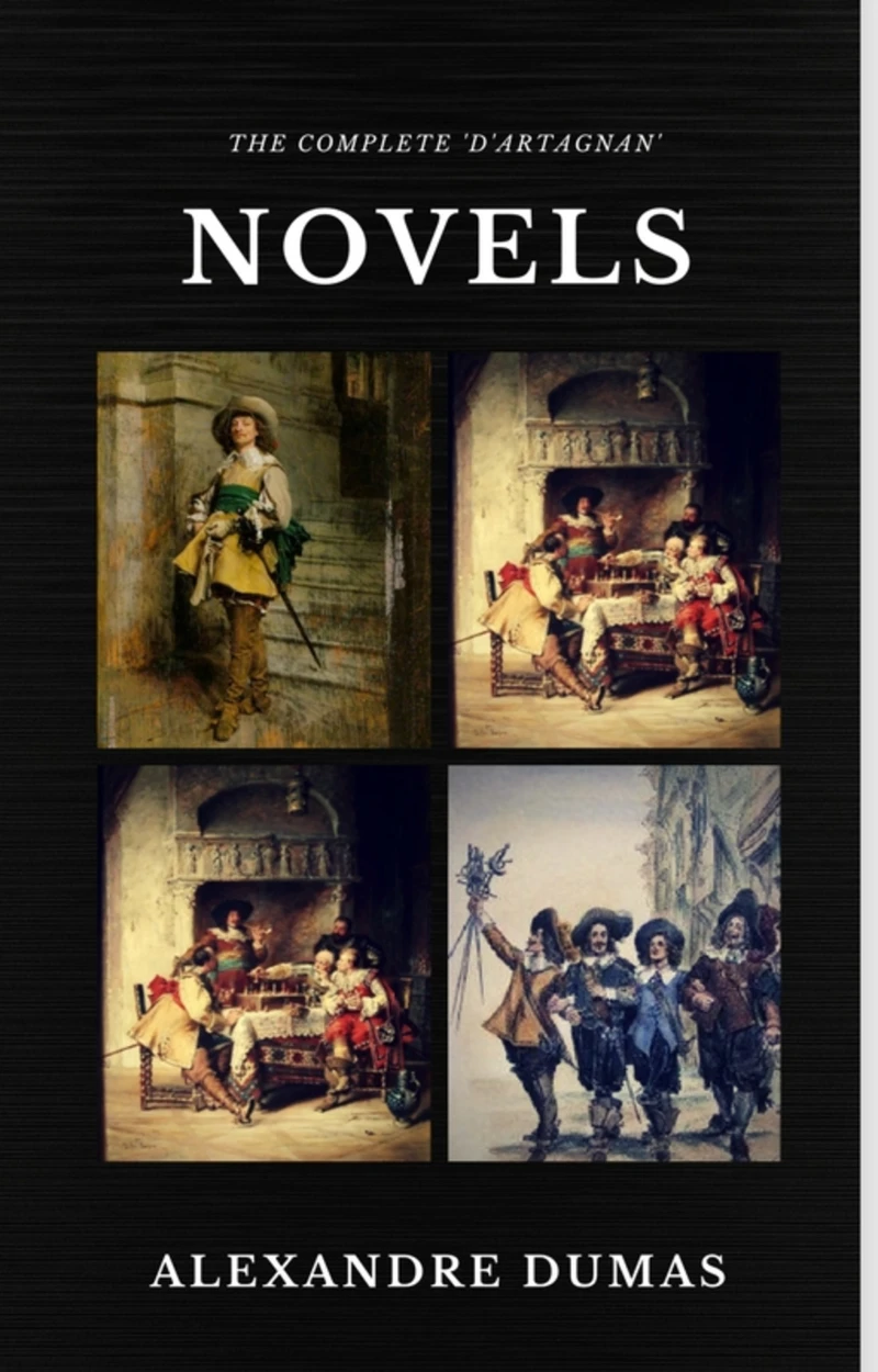 Portada: Alexandre Dumas  : The Complete 'D'Artagnan' Novels [The Three Musketeers, Twenty Years After, The Vicomte of Bragelonne: Ten Years Later] (Quattro Classics) (The Greatest Writers of All Time)