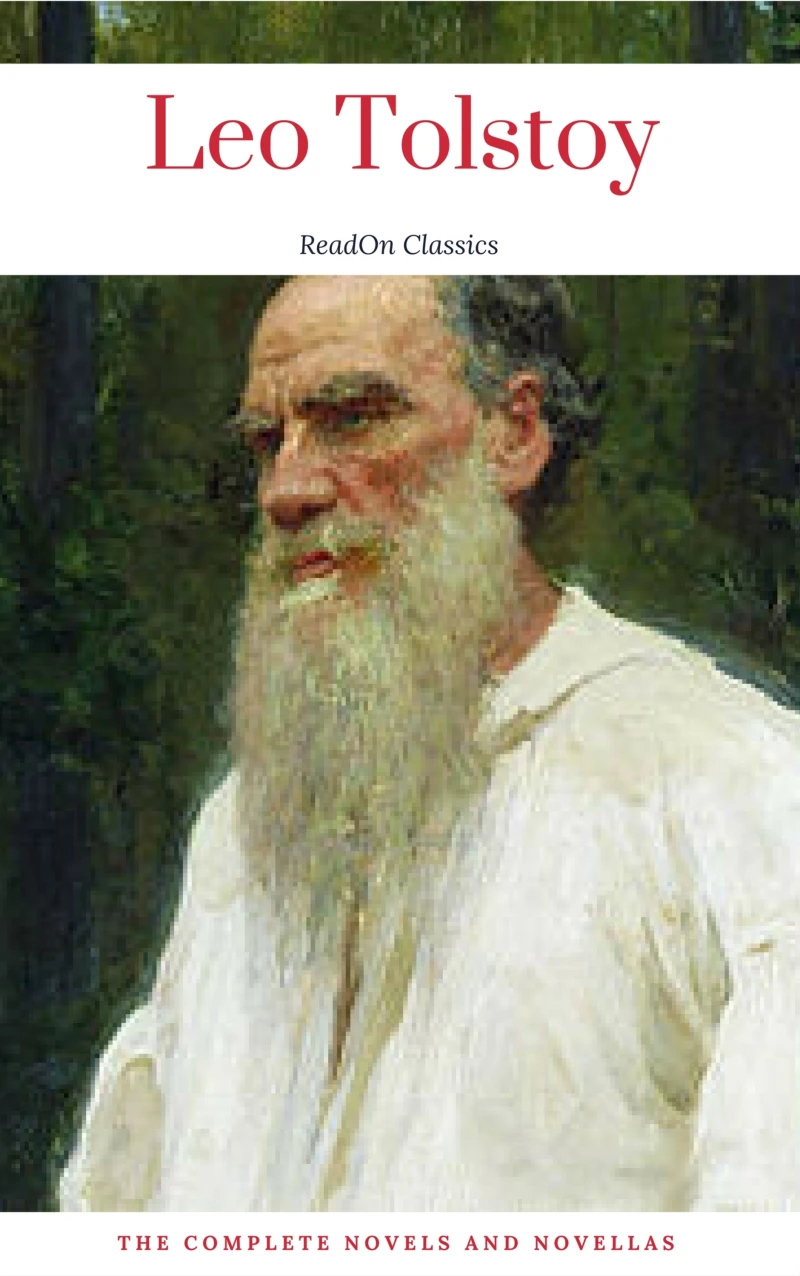 Portada: Leo Tolstoy: The Complete Novels and Novellas (ReadOn Classics)