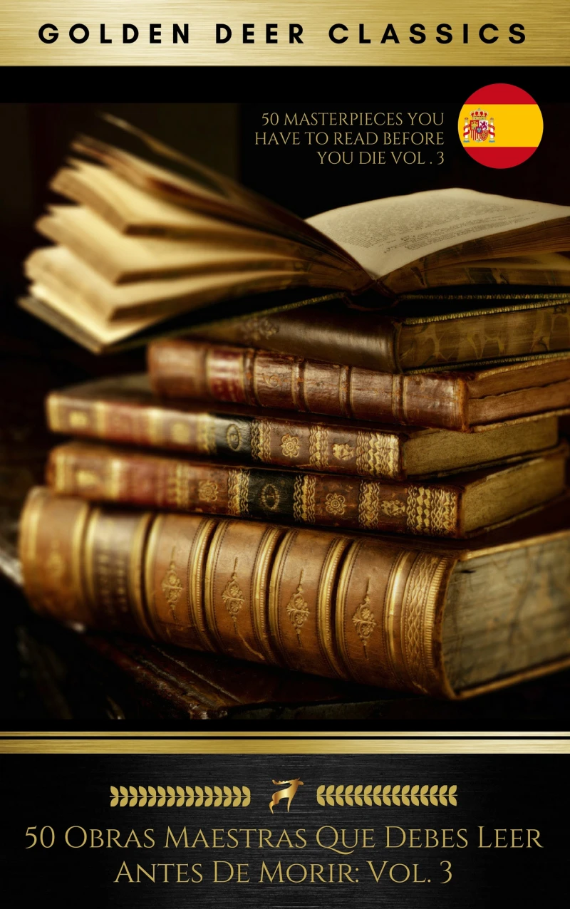 Portada: 50 Obras Maestras Que Debes Leer Antes De Morir: Vol. 3 (Golden Deer Classics)