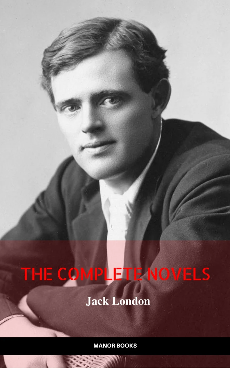 Portada: Jack London: The Complete Novels (Manor Books) (The Greatest Writers of All Time)