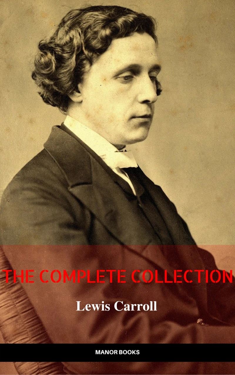 Portada: Lewis Carroll: The Complete Novels (The Greatest Writers of All Time)