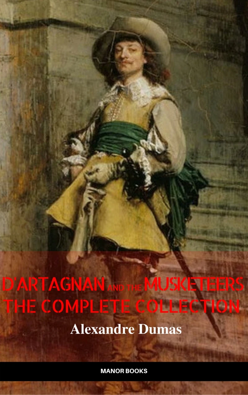 Portada: D'Artagnan and the Musketeers: The Complete Collection (The Greatest Fictional Characters of All Time)