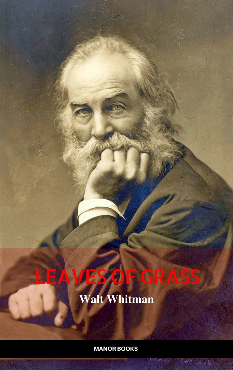 Portada: Walt Whitman: Leaves of Grass (The Greatest Writers of All Time)