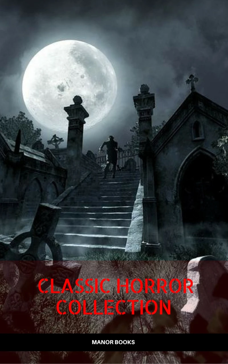 Portada: Classic Horror Collection: Dracula, Frankenstein, The Legend of Sleepy Hollow, Jekyll and Hyde, & The Island of Dr. Moreau (Manor Books)