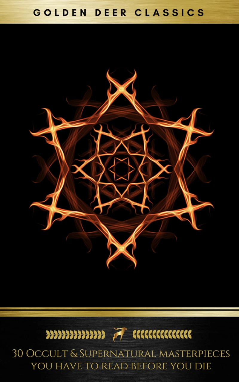Portada: 30 Occult & Supernatural masterpieces you have to read before you die (Golden Deer Classics)