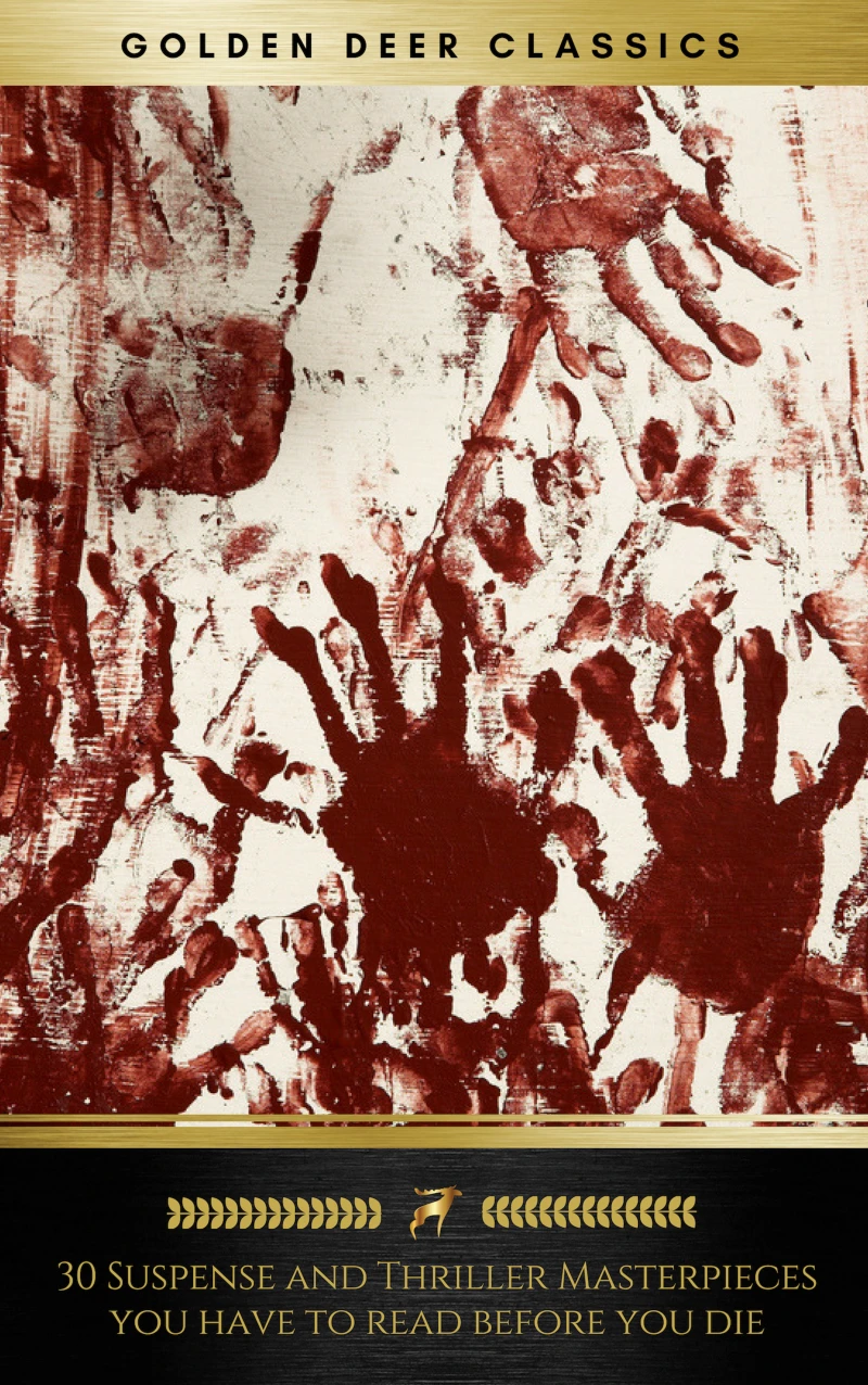 Portada: 30 Suspense and Thriller Masterpieces you have to read before you die (Golden Deer Classics)