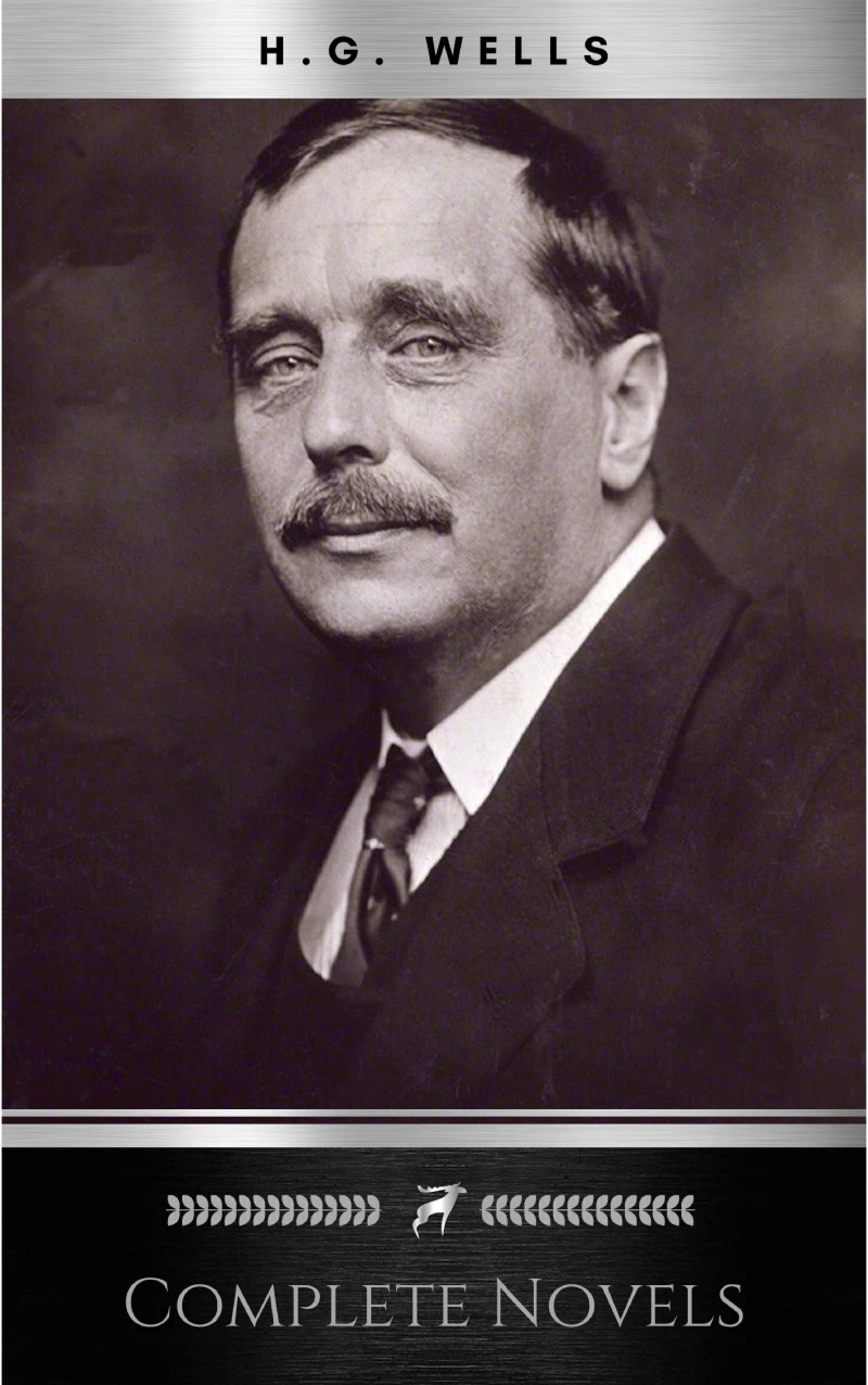 Portada: The Complete Novels of H. G. Wells (Over 55 Works: The Time Machine, The Island of Doctor Moreau, The Invisible Man, The War of the Worlds, The History of Mr. Polly, The War in the Air and many more!)