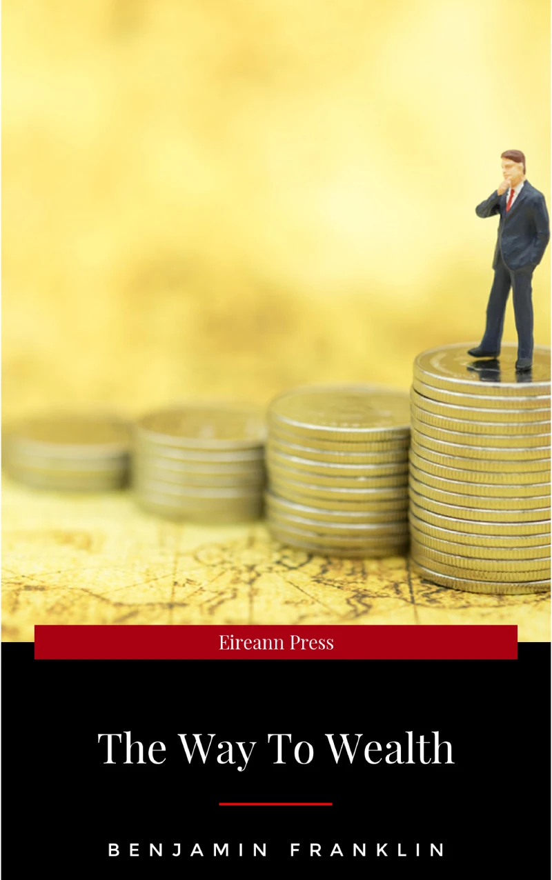 Portada: The Way to Wealth: Advice, Hints, and Tips on Business, Money, and Finance