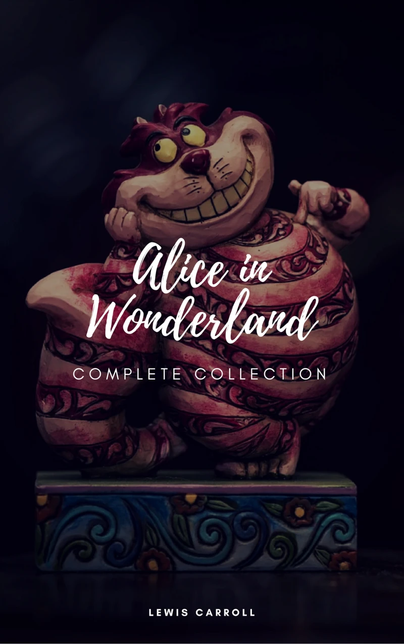 Portada: Alice's Adventures In Wonderland and Through the Looking Glass